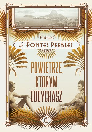 Frances de Pontes Peebles   Powietrze ktorym oddychasz 074747,1